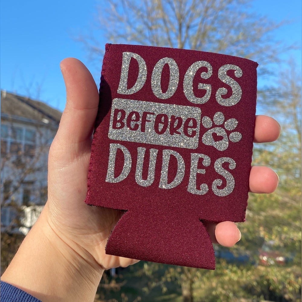 Dogs Before Dudes, Can Cooler, Drink Holder, Pet Lover, Stocking Stuffer, Gift